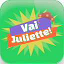Vai Juliette!